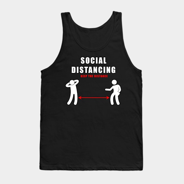 social distancing - funny keep the distance gift Tank Top by Flipodesigner